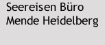 Seereisen B&uuml;ro Mende Heidelberg